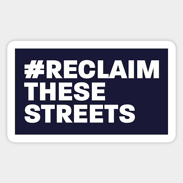 Reclaim these streets Sticker by Pictandra